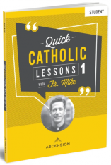 Quick Catholic Lessons with Fr. Mike: Vol. 1 Student Workbook